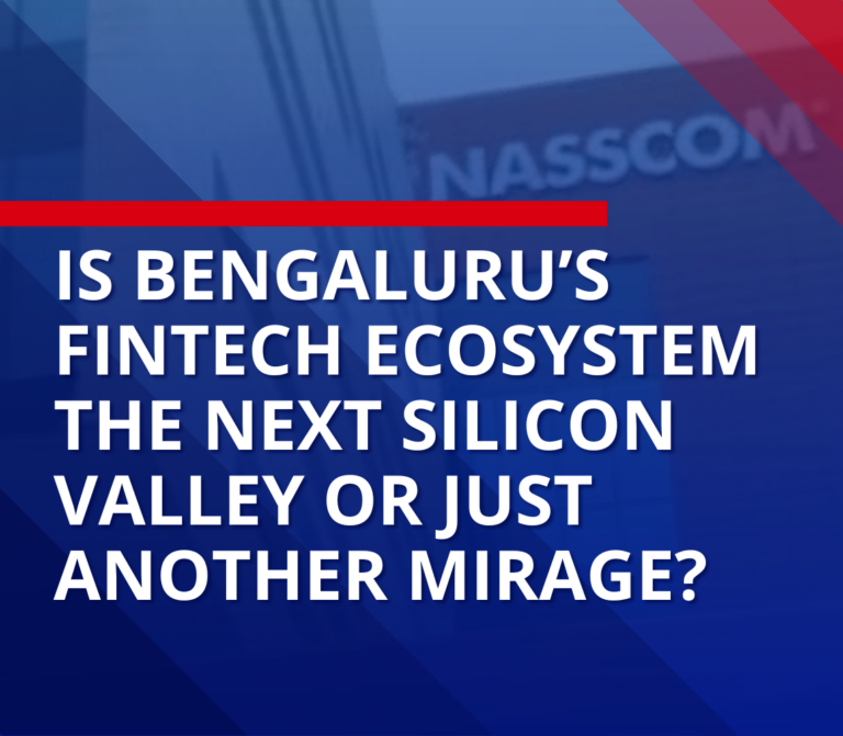 Is Bengaluru’s Fintech Ecosystem Really the Next Silicon Valley, or Just Another Startup Mirage?